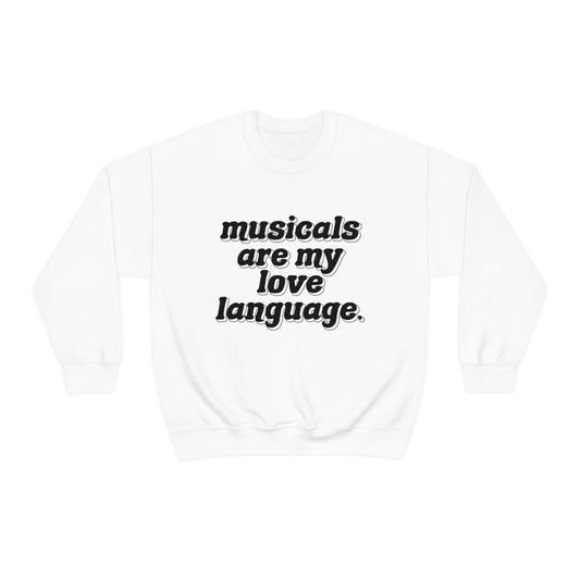 Musicals Love Language Sweatshirt
