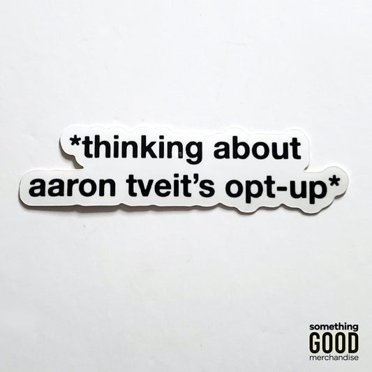Aaron's Opt-Up Inner Thoughts Sticker