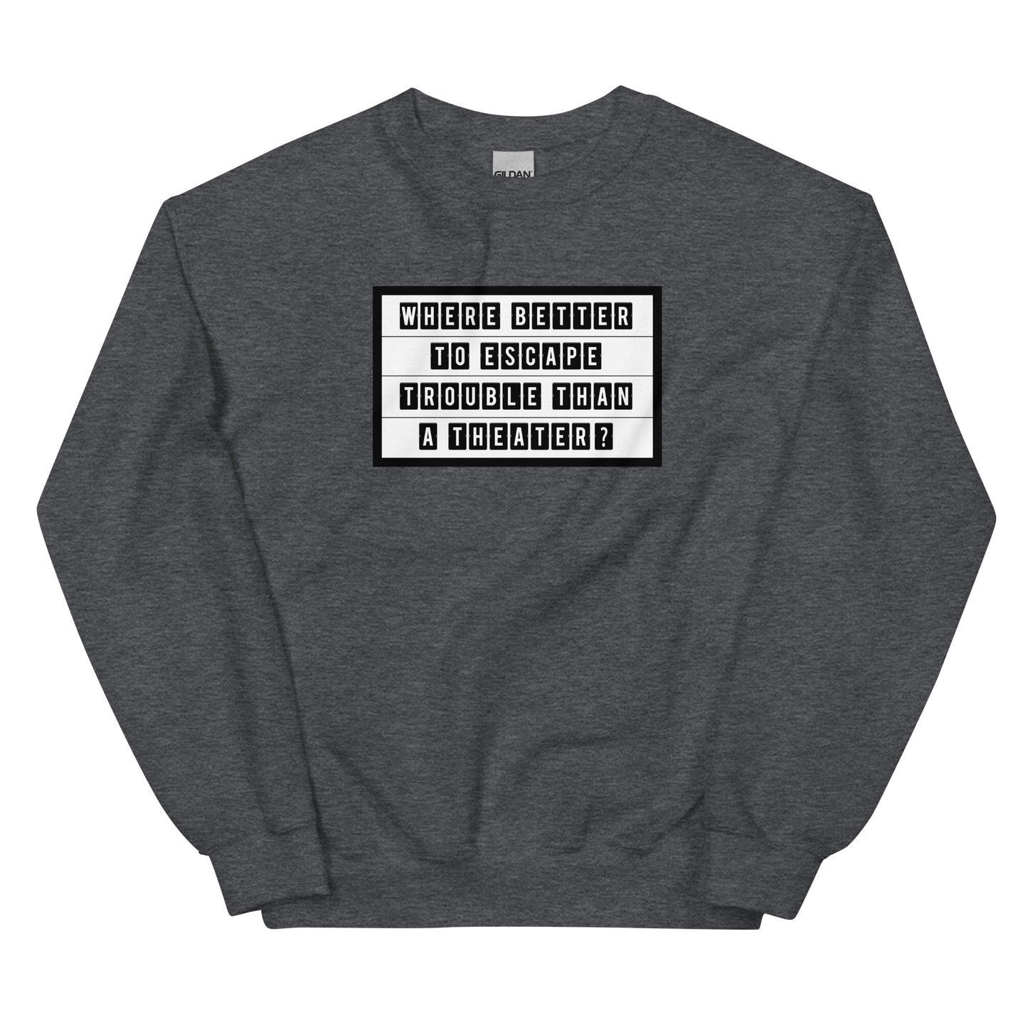 Theatrical Escape Sweatshirt