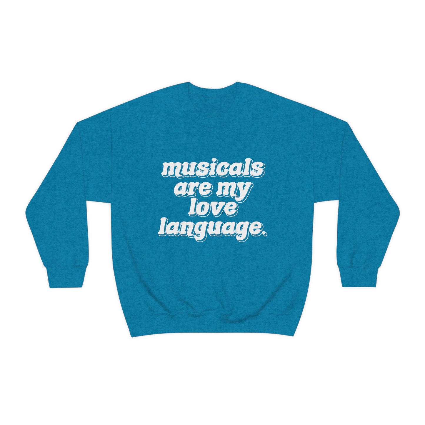 Musicals Love Language Sweatshirt