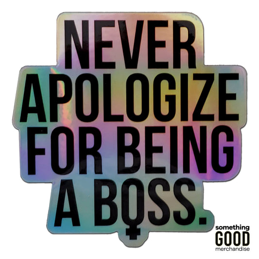 Unapologetic Female Boss Holographic Sticker
