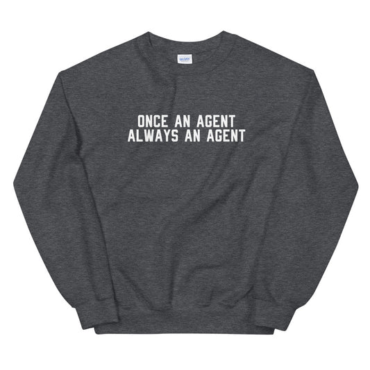 Agents Forever Sweatshirt