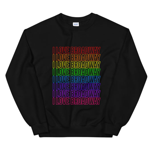 I Love Broadway Pride Stacked Statement Sweatshirt