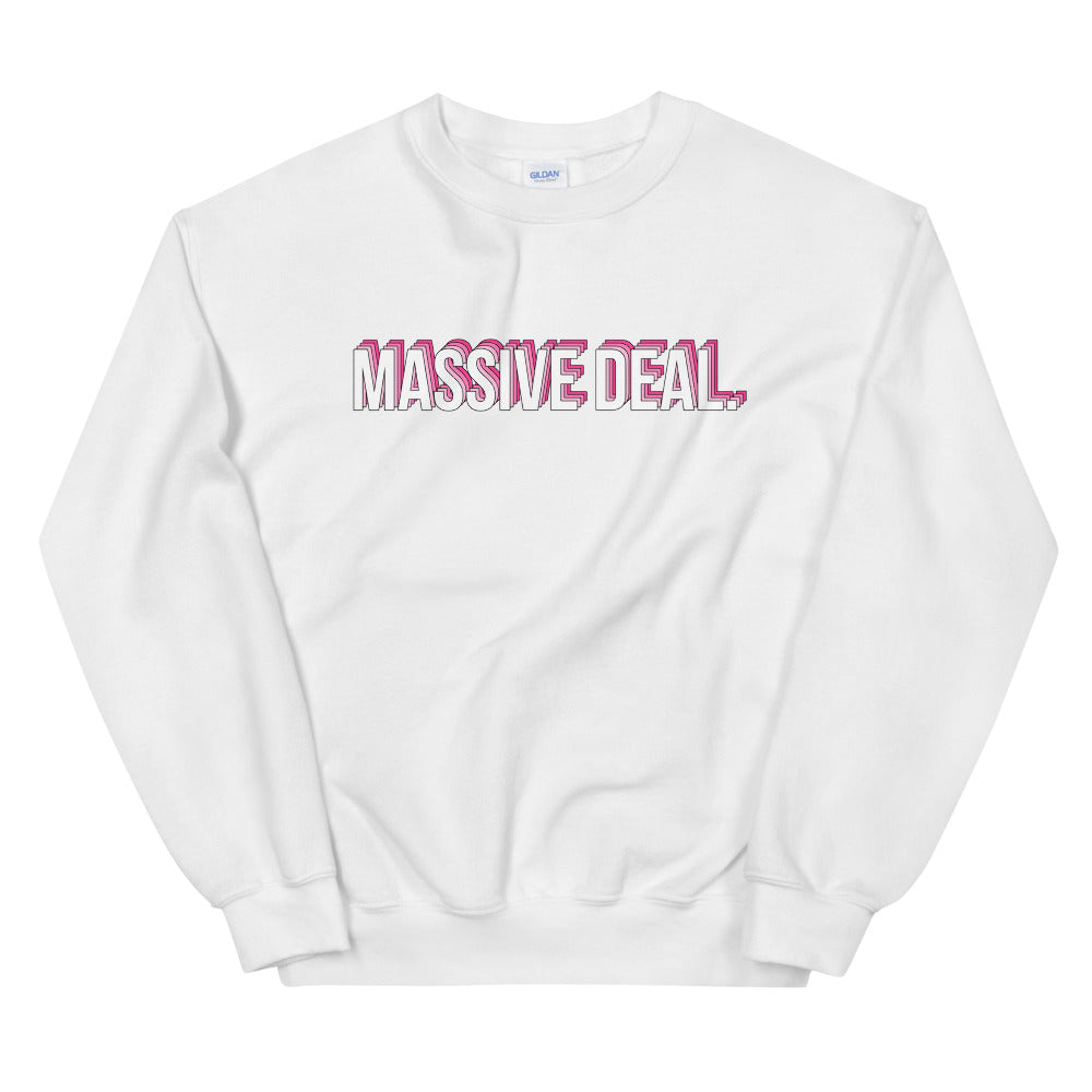 Massive Deal Sweatshirt