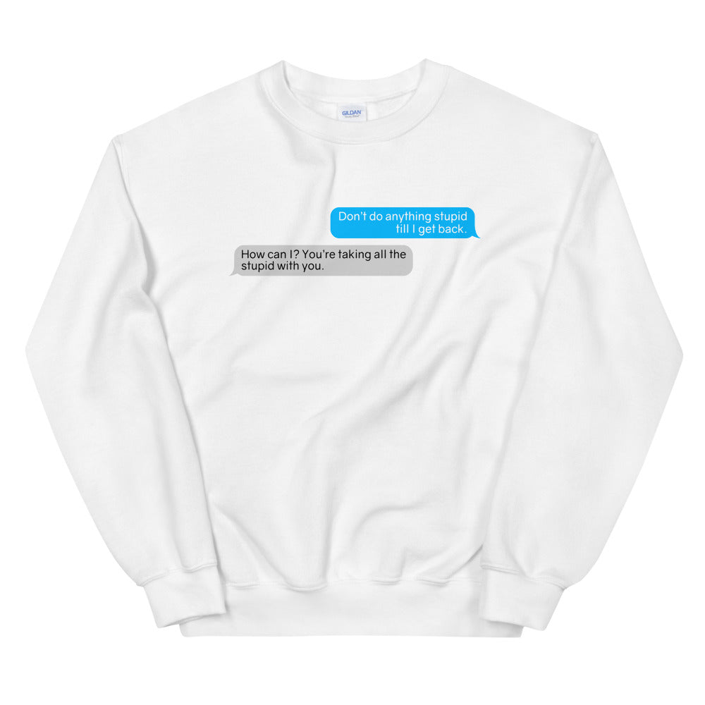 Stupid Brooklynites Message Thread Sweatshirt